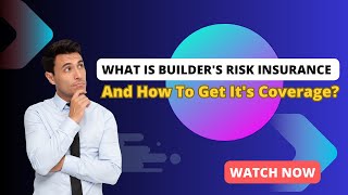 What Is Builder's Risk Insurance And How To Get It's Coverage? | Tech With Talha Chaudary