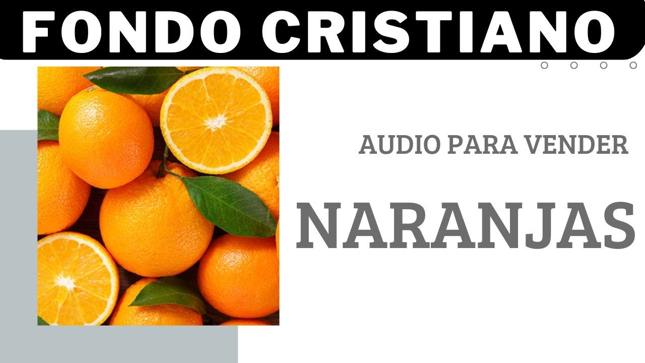 AUDIO para NARANJAS (Fondo CRISTIANO) 🕊️