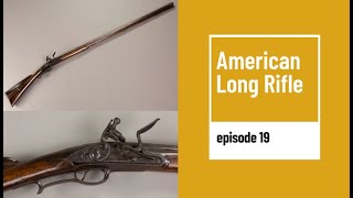 American Long Rifle Curator s Corner Ep 19 U S Army Museum