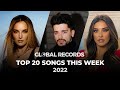 Top 20 songs this week  global most popular songs 2022