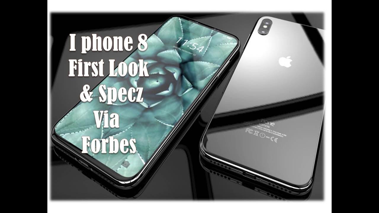 Iphone 8 First Look & Speczz Via Forbes - YouTube