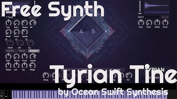 Free Synth - Tyrian Tine by Ocean Swift Synthesis (No Talking)