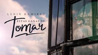 Estas Ganas De Tomar - (Video Con Letras) - Lenin Ramirez - DEL Records 2019 mov chords