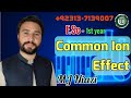 Common ion effect  purification of nacl  fsc11 chemistry  chemical equilibrium  mj niazi