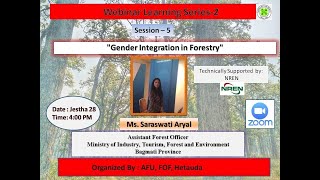 Gender Integration in Forestry :Sarasawati Aryal