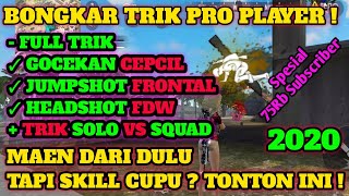 Semua Trik Pro Player Dalam 10 Menit !! Cara Menjadi Pro Di Free Fire - Garena Free Fire