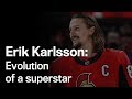 Erik Karlsson: Evolution of a superstar