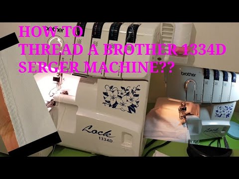 [DIY]HOW TO THREAD A BROTHER 1334D SERGER MACHINE? BASIC TUTORIAL
