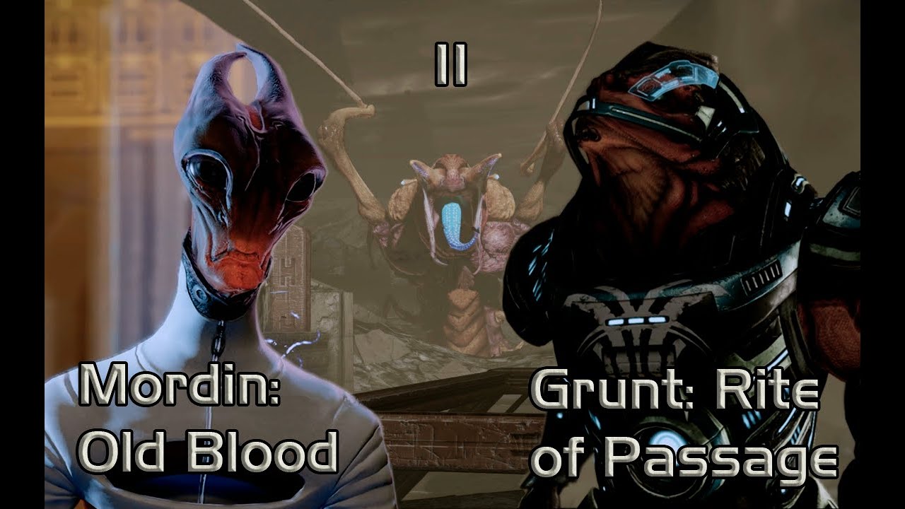 ME2 | Mordin: Old Blood, Grunt: Rite of Passage | Мордин: Старая кровь, Грюнт: Обряд посвящения