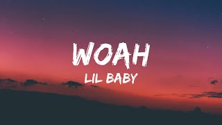 Lil Baby - Woah (Lyrics)