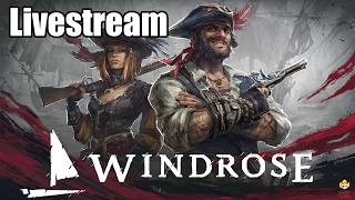 🔴Live - Windrose - More Piratey Adventures /w Bobby