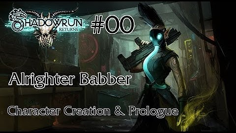 Shadowrun Returns 000 Character Creation and Prologue