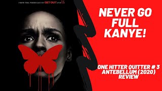 One Hitter Quitter Antebellum 2020 Review