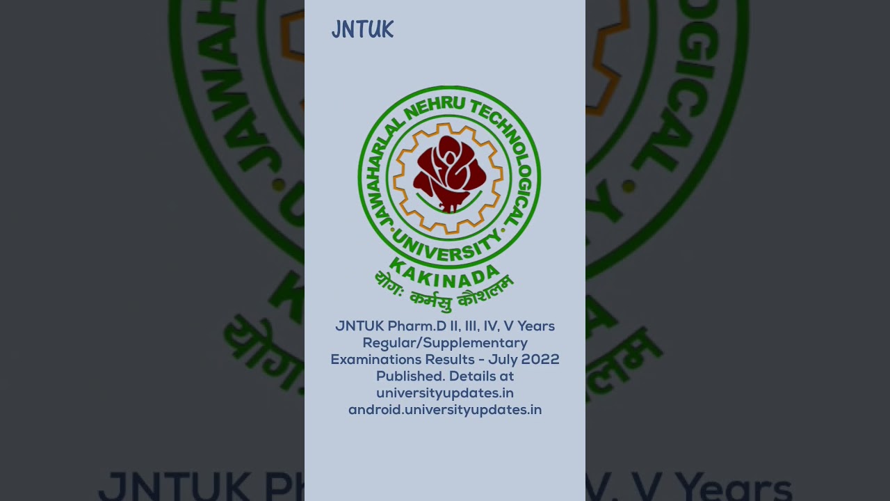 JNTUK Pharm.D II, III, IV, V Years Regular/Supplementary Examinations Results - July 2022