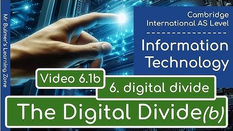 How to ACE A LEVEL Information Technology - Topic 6 - Digital Divide - Video 6.1b
