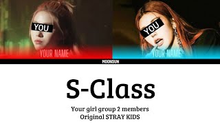 S-CLASS - your girl group 2 members (STRAY KIDS) color coded lyrics