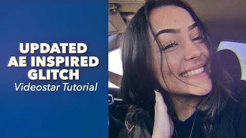 UPDATED AE Inspired Glitch || Videostar Tutorial