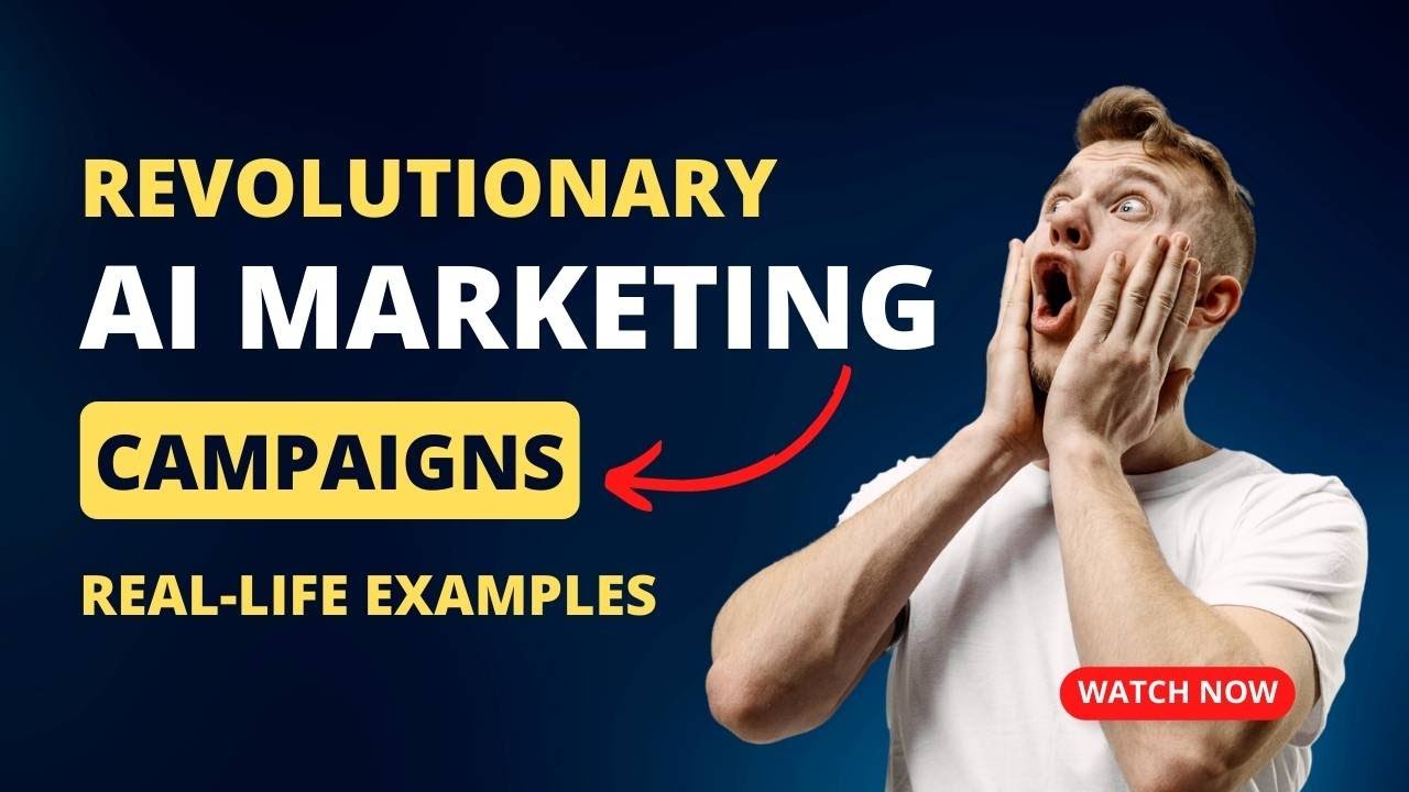 Revolutionary AI Marketing Campaigns: Real-Life Examples - YouTube