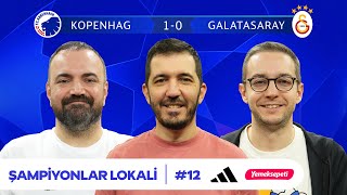 🔴 CANLI YAYIN | Yeni Rota Avrupa Ligi: Kopenhag 1-0 Galatasaray Maç Sonu | Şampiyonlar Lokali #12