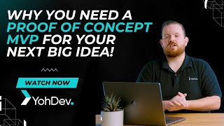 Why You Need a Proof of Concept MVP for Your Next Big Idea!