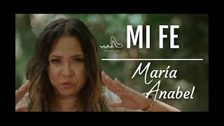 Video thumbnail of "MI FE - María Anabel"