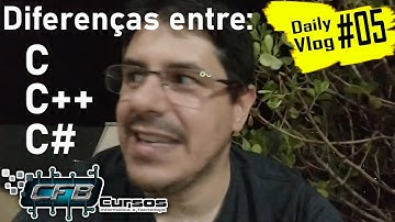 Daily Vlog #05 - Diferenças entre C, C++ e C#