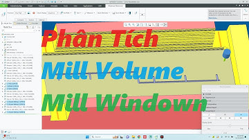 Hướng Dẫn Lập Trình CNC | Phân Tích Ưu Điểm vs Nhược Điểm Mill Volume vs Mill Windown | Creo 6.0