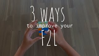 WHY Your F2L is SLOW [3 Tips]