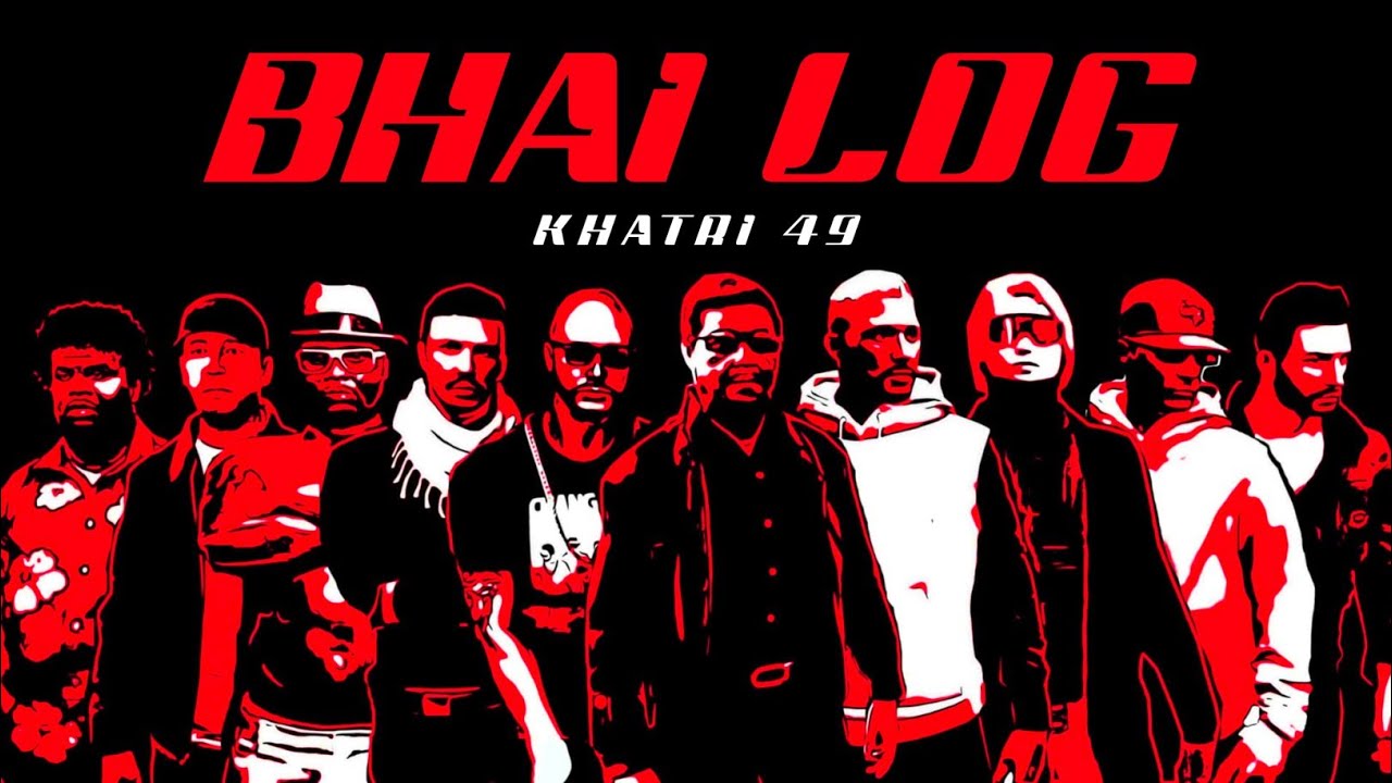 BHAI LOG - Khatri 49 - Himachali rap song - 2022 - ( Prod By Tandon beat )