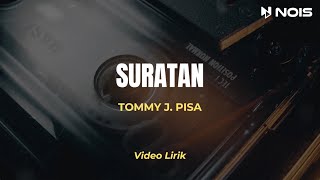 SURATAN - TOMMY J. PISA LIRIK | Lagu Pop Nostalgia Paling di Cari