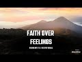 Don't Let Your Feelings Control You! | Hebrews 11:1 Devotional