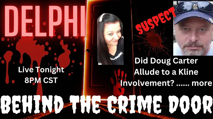 The Delphi Murders - Live - Did Doug Carter Allude...