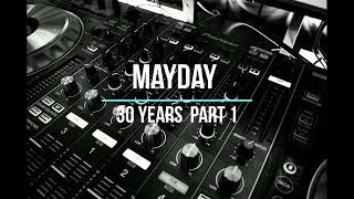 Mayday 30 Years 2022 Part 1