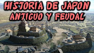 Historia de JAPÓN ANTIGUO Y FEUDAL (Documental Historia) - Resumen Japón Feudal