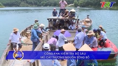 Công khai kiểm tra độ sâu mỏ cát thượng nguồn sông Bồ