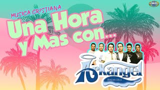 Musica Cristiana - Una Hora con el Grupo Arkangel (Playlist)