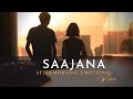 Saajana Emotional Mashup 2023 | NP MUSIC | Bollywood Lofi Romantic Mashup @AftermorningProductions