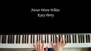 Never Worn White - Katy Perry | Piano Cover