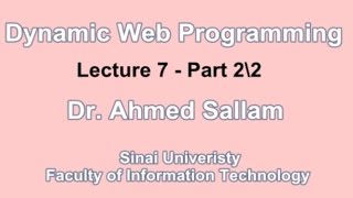 Dynamic Web Programming - PHP - برمجة المواقع التفاعلية - Lecture 7 Part 2\2
