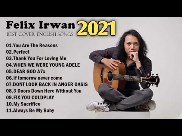 Felix cover lagu barat 2021 best engglis ||felixfullalbumtanpaiklan2021 class=