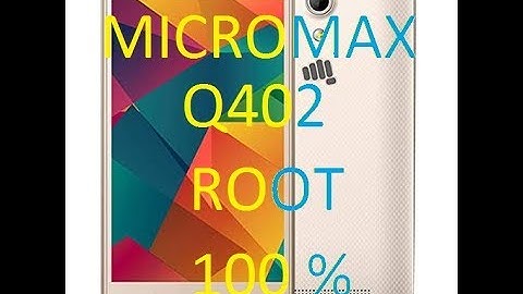 ROOT MICROMAX Q402 AND Q402 SANCHAR KRANTI 1000% SUCCESS