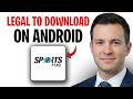 Should You Download The SportsFire App On Android? Is It LEGAL In 2026? ✅