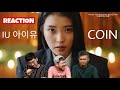 【REACTION】IU 아이유 李知恩 《COIN》MV 【ENG SUBS】｜｜三剑客Reaction