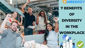 7 Benefits Of Diversity And Inclusion In The Workplace
