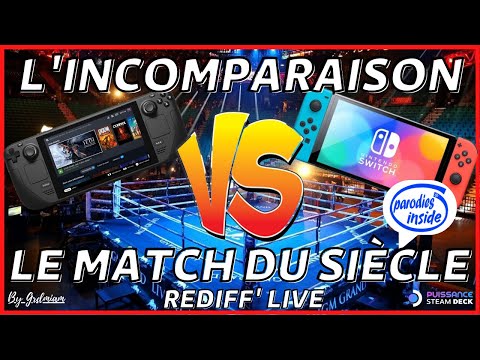 🔴STEAM DECK 🆚 SWITCH: L'incomparaison fatale🔥 REDIFF! (PARODIE)