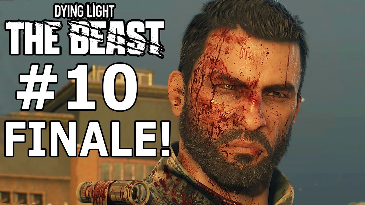 DYING LIGHT: THE BEAST - Let's Play ITA (PARTE 10) FINALE BOMBA!