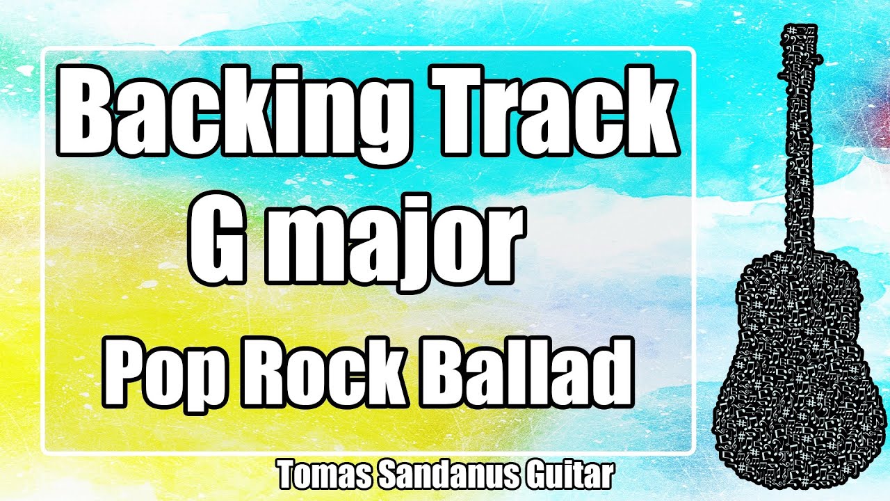 G major Backing Track Slow Emotional Pop Rock Ballad Guitar Jam