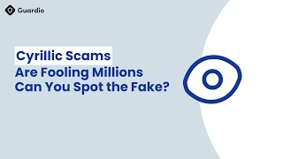 Cyrillic Scams Are Fooling Millions: Can You Spot the Fake? (Homograph Attacks)