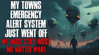 My Towns Emergency Alert System Just Went Off, We Must Stay Inside No Matter What Creepypasta