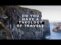 Theology of travel  short version no logo